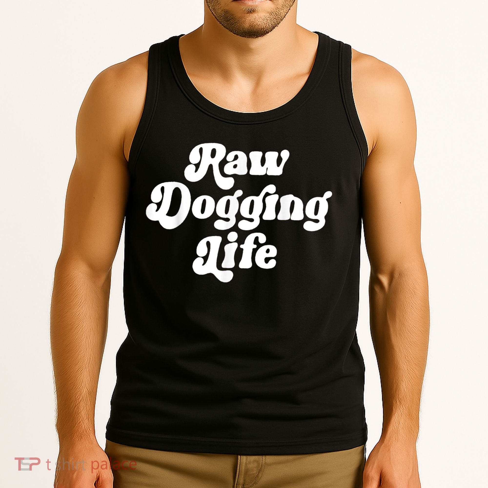 Raw Dogging Life Tank Top