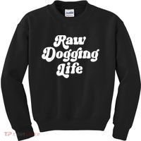 Raw Dogging Life Kids Sweatshirt thumb 0