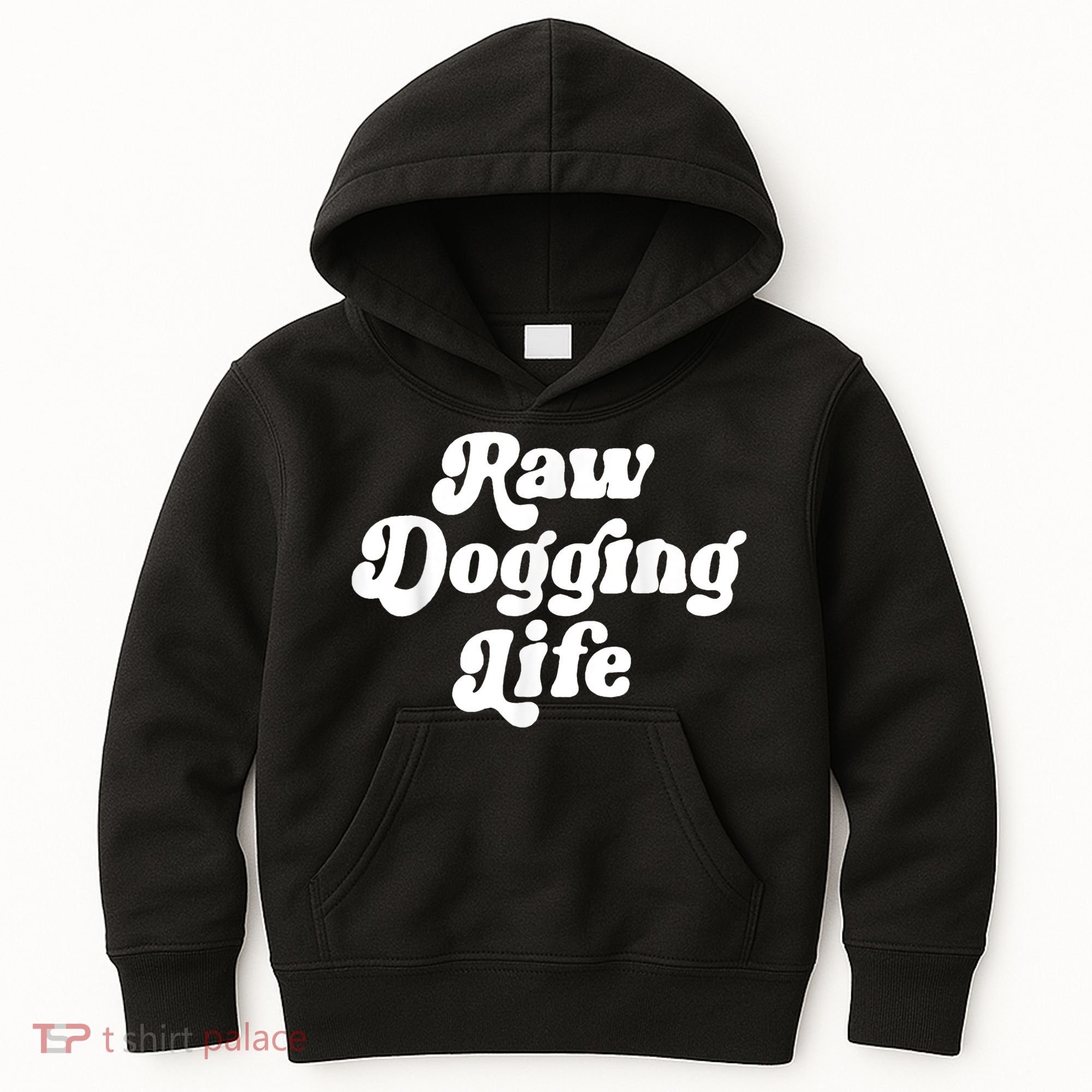 Raw Dogging Life Kids Hoodie