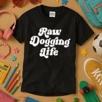 Raw Dogging Life Kids T-Shirt thumb 3