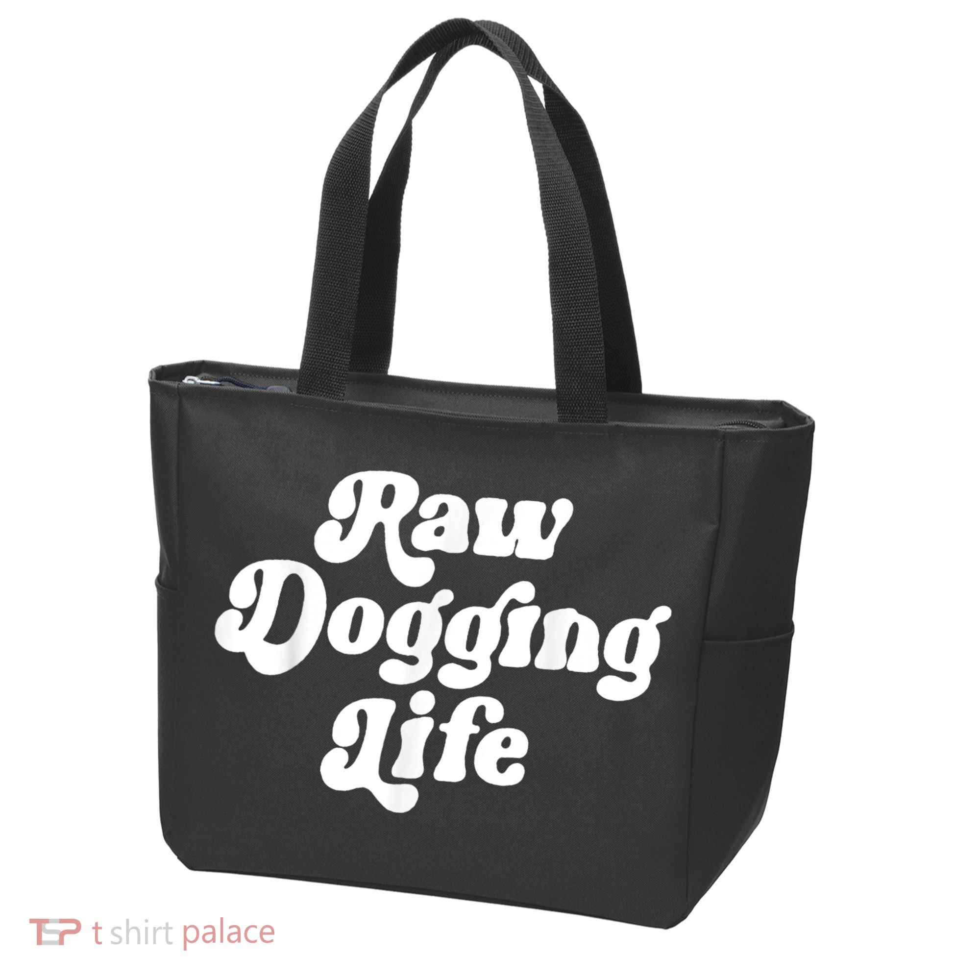 Raw Dogging Life Tote Bag