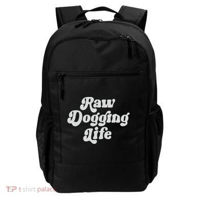 Raw Dogging Life Backpack