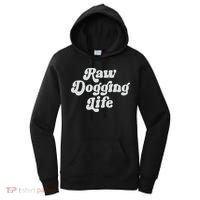 Raw Dogging Life Women's Hoodie thumb 0