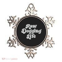 Raw Dogging Life Ornament thumb 0