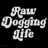 Raw Dogging Life Premium T-Shirt thumb 3