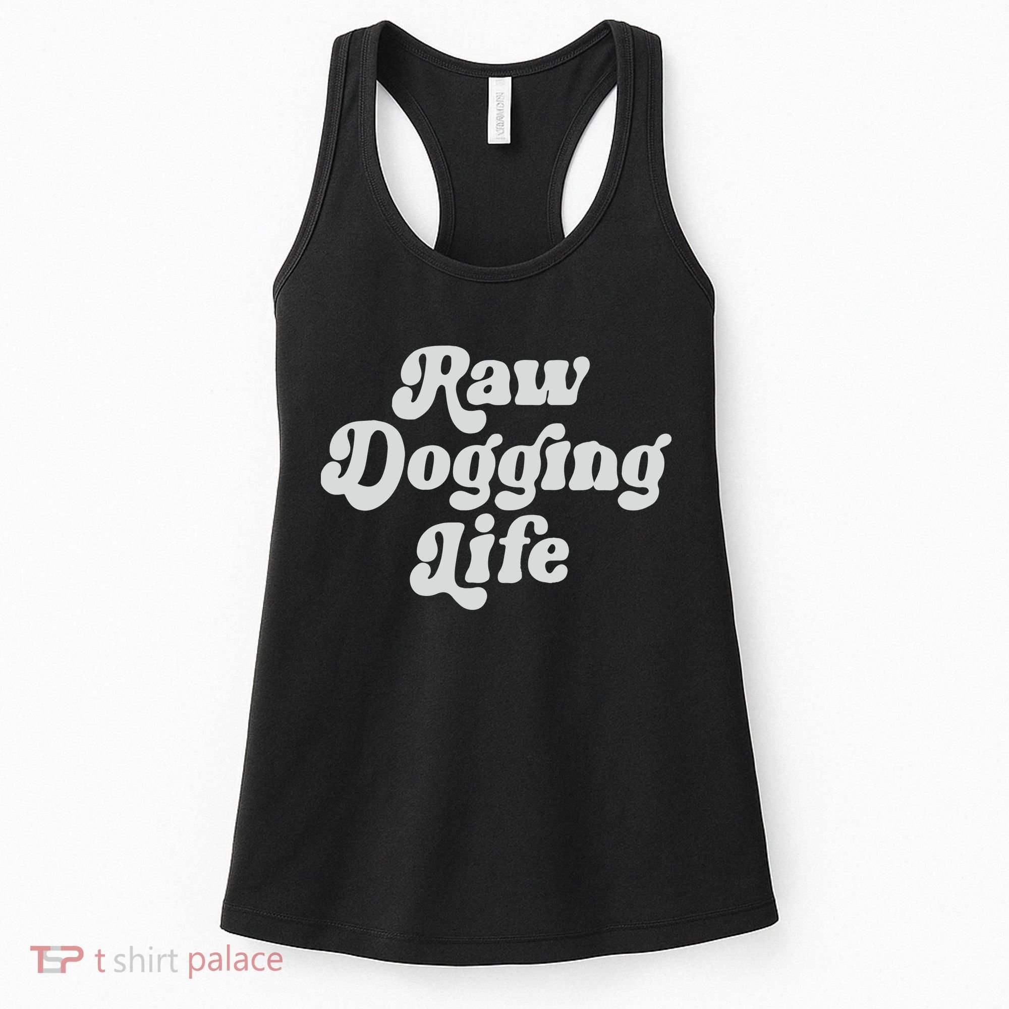 Raw Dogging Life Women's Tank Top
