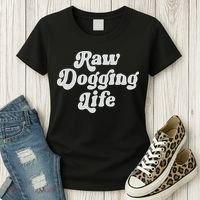 Raw Dogging Life Women's T-Shirt thumb 3