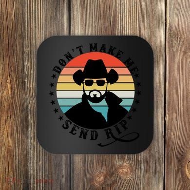 Retro Don't Make Me Send RIP Coaster