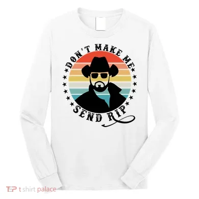 Retro Don't Make Me Send RIP Long Sleeve Shirt