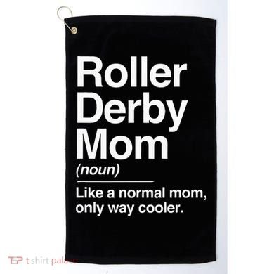 Roller Derby Mom Definition Normal Only Cooler Sports Gift Golf Towel