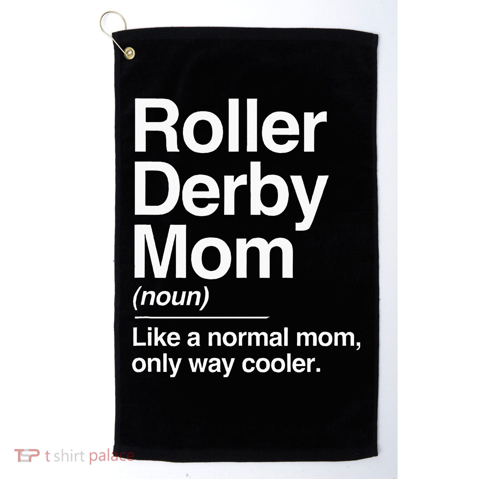 Roller Derby Mom Definition Normal Only Cooler Sports Gift Golf Towel