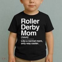 Roller Derby Mom Definition Normal Only Cooler Sports Gift Toddler T-Shirt thumb 2