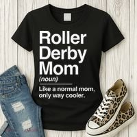 Roller Derby Mom Definition Normal Only Cooler Sports Gift Women's T-Shirt thumb 3