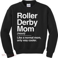 Roller Derby Mom Definition Normal Only Cooler Sports Gift Kids Sweatshirt thumb 0