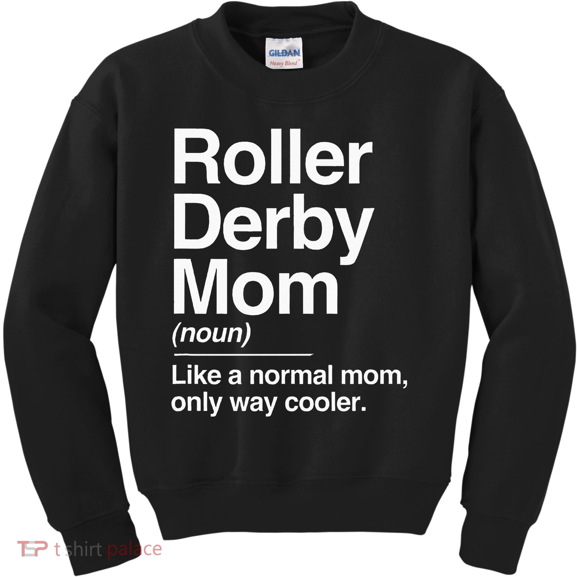 Roller Derby Mom Definition Normal Only Cooler Sports Gift Kids Sweatshirt