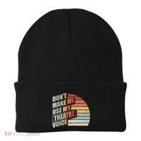Retro DonT Make Me Use My Theatre Voice Theater Teachers Beanie thumb 0