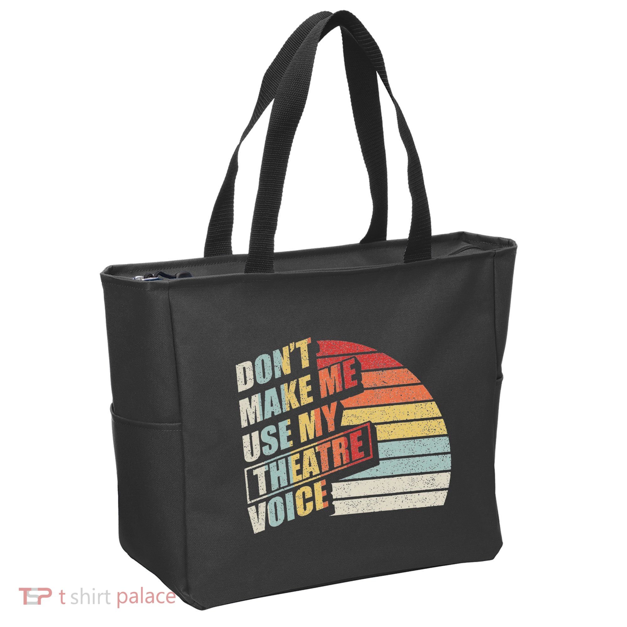 Retro DonT Make Me Use My Theatre Voice Theater Teachers Tote Bag