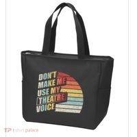 Retro DonT Make Me Use My Theatre Voice Theater Teachers Tote Bag thumb 3