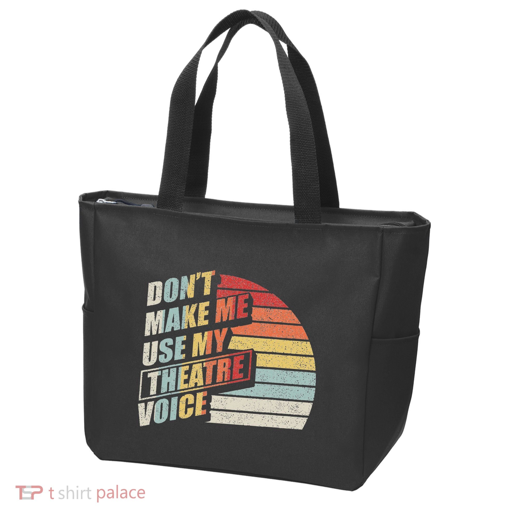 Retro DonT Make Me Use My Theatre Voice Theater Teachers Tote Bag
