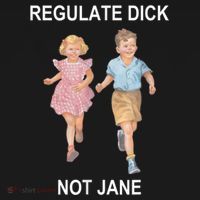 Regulate Dick Not Jane Vintage Funny Gift T-Shirt thumb 7