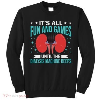 Renal Dialysis Nurse Sweatshirt