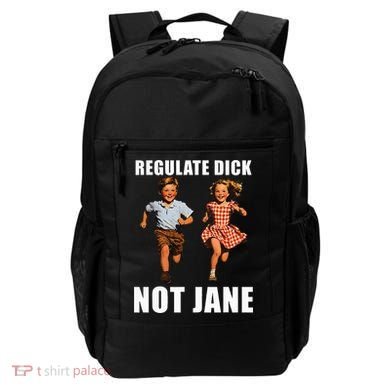 Regulate Dick Not Jane Backpack