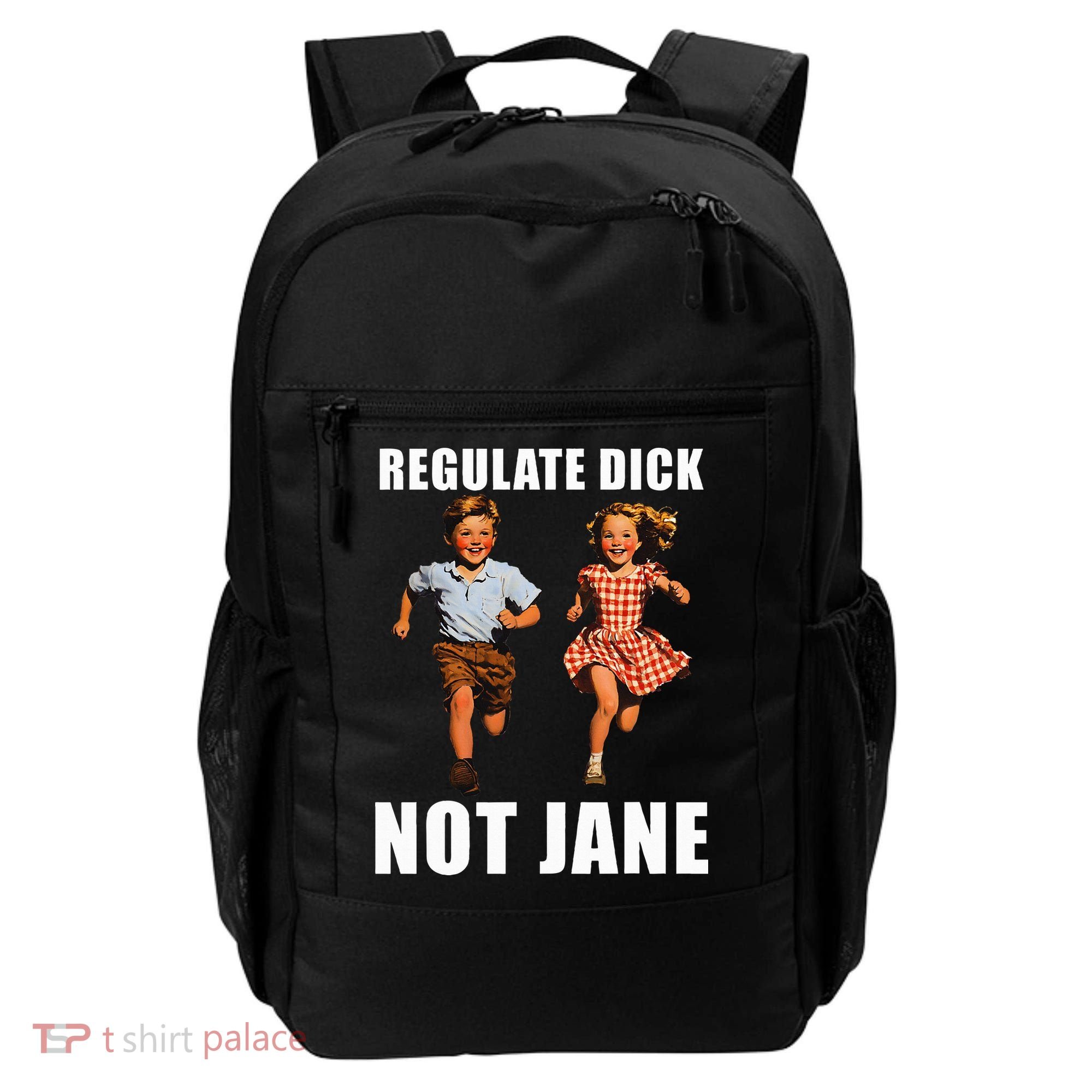Regulate Dick Not Jane Backpack