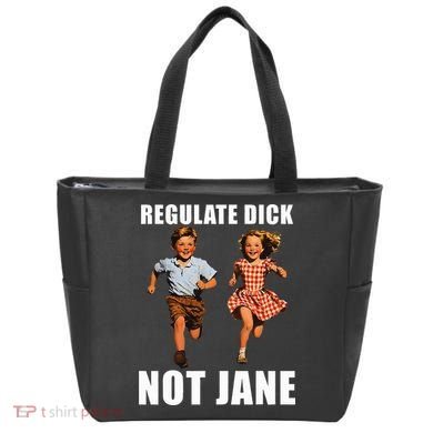 Regulate Dick Not Jane Tote Bag
