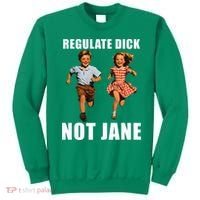 Regulate Dick Not Jane Sweatshirt thumb 0