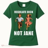 Regulate Dick Not Jane Women's T-Shirt thumb 0