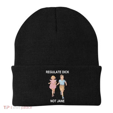 Regulate Dick Not Jane Beanie