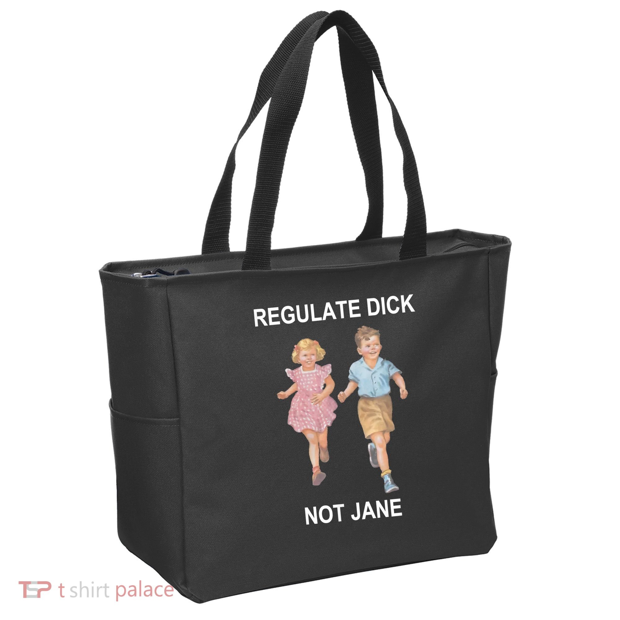 Regulate Dick Not Jane Tote Bag