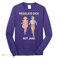 Regulate Dick Not Jane Long Sleeve Shirt thumb 0