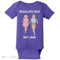Regulate Dick Not Jane Baby Bodysuit thumb 0