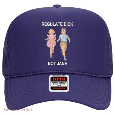 Regulate Dick Not Jane Hat