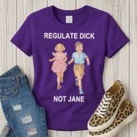 Regulate Dick Not Jane Women's T-Shirt thumb 3