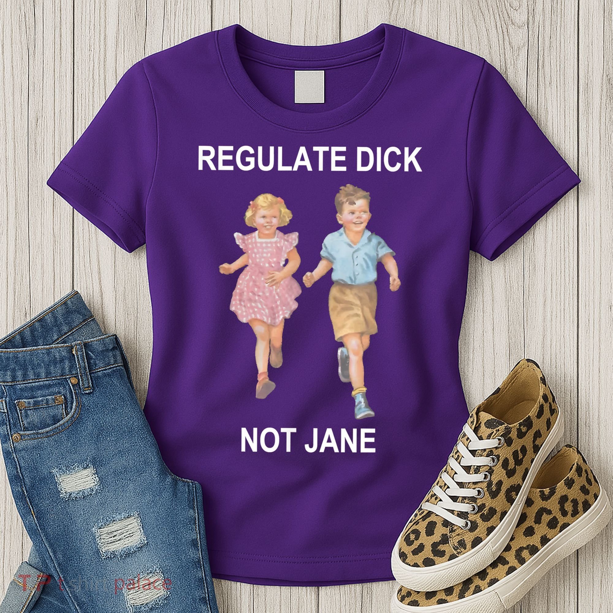 Regulate Dick Not Jane Women's T-Shirt