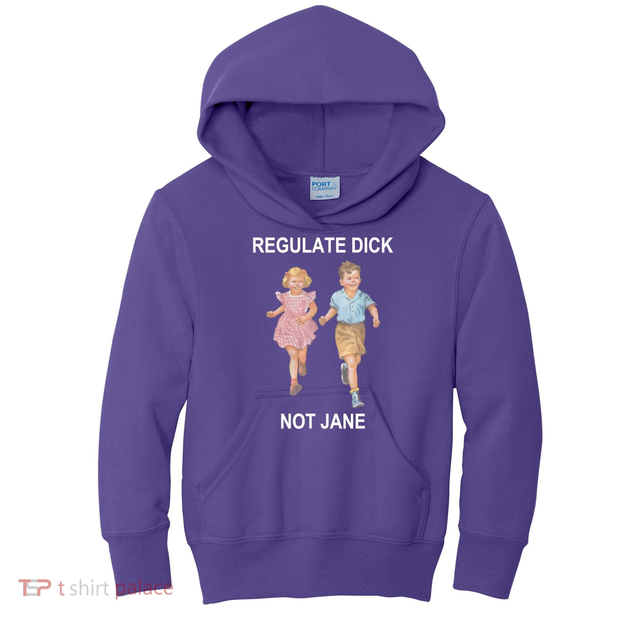 Regulate Dick Not Jane Kids Hoodie