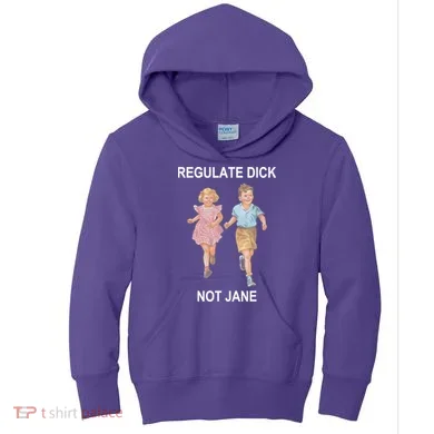 Regulate Dick Not Jane Kids Hoodie