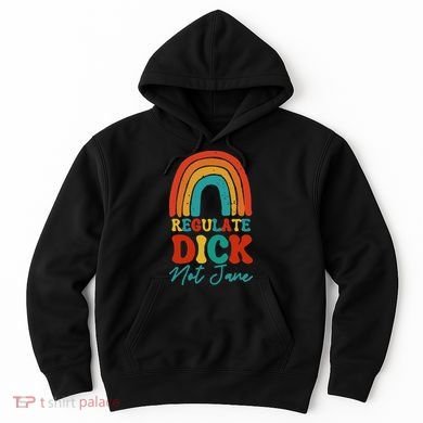 Regulate Dick Not Jane Choice Retro Rainbow Hoodie