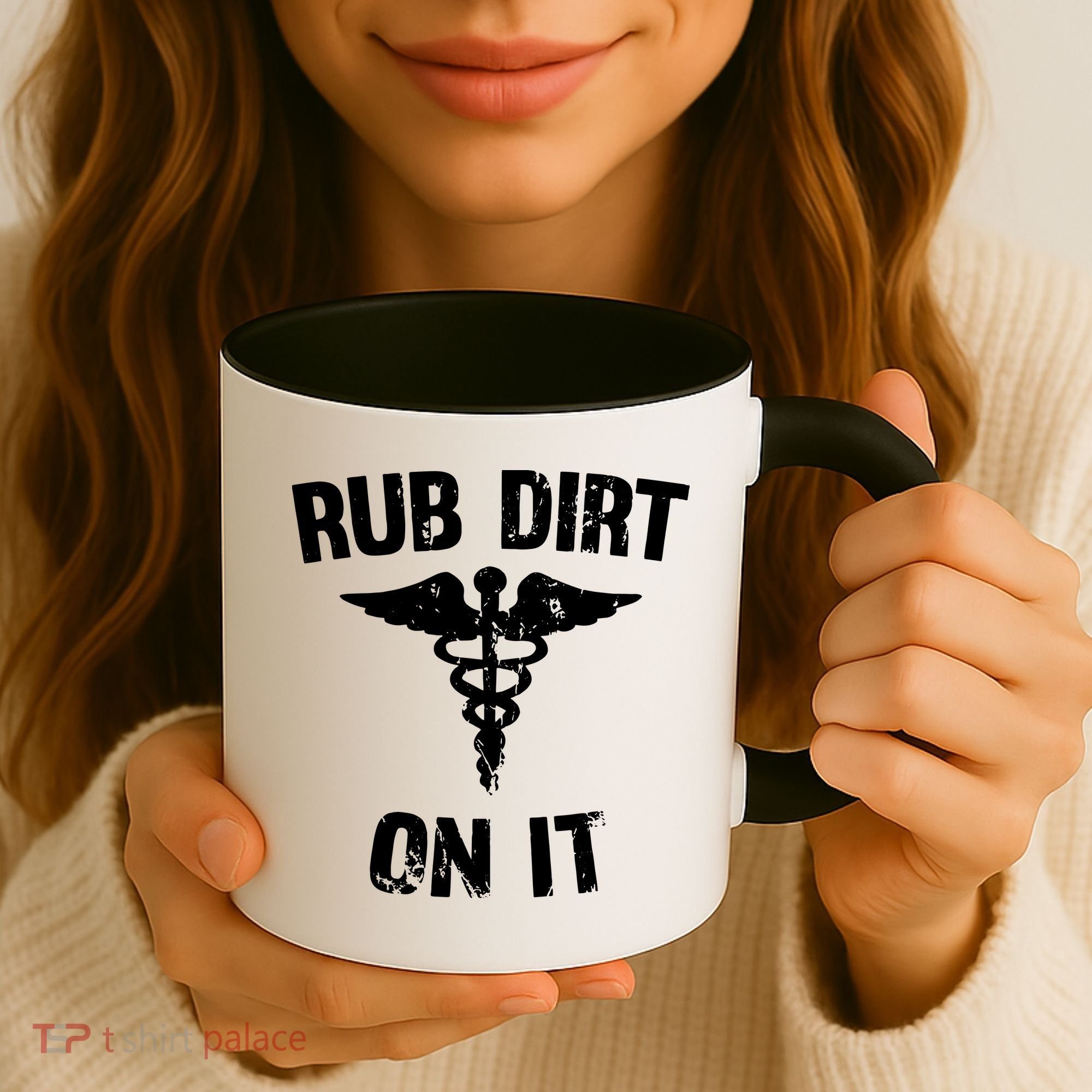 Rub Dirt On It Funny Medical Coffee Mug