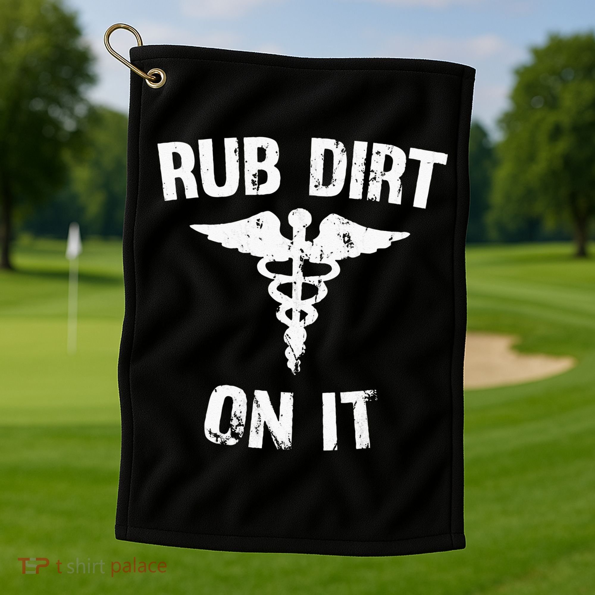 Rub Dirt On It Funny Medical Golf Towel