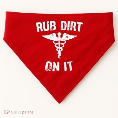 Rub Dirt On It Funny Medical USA-Made Doggie Bandana