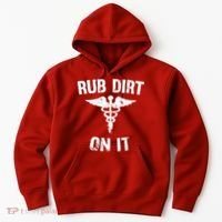 Rub Dirt On It Funny Medical Hoodie thumb 0