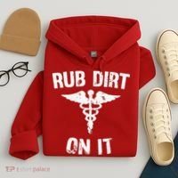 Rub Dirt On It Funny Medical Hoodie thumb 4