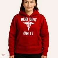 Rub Dirt On It Funny Medical Hoodie thumb 5