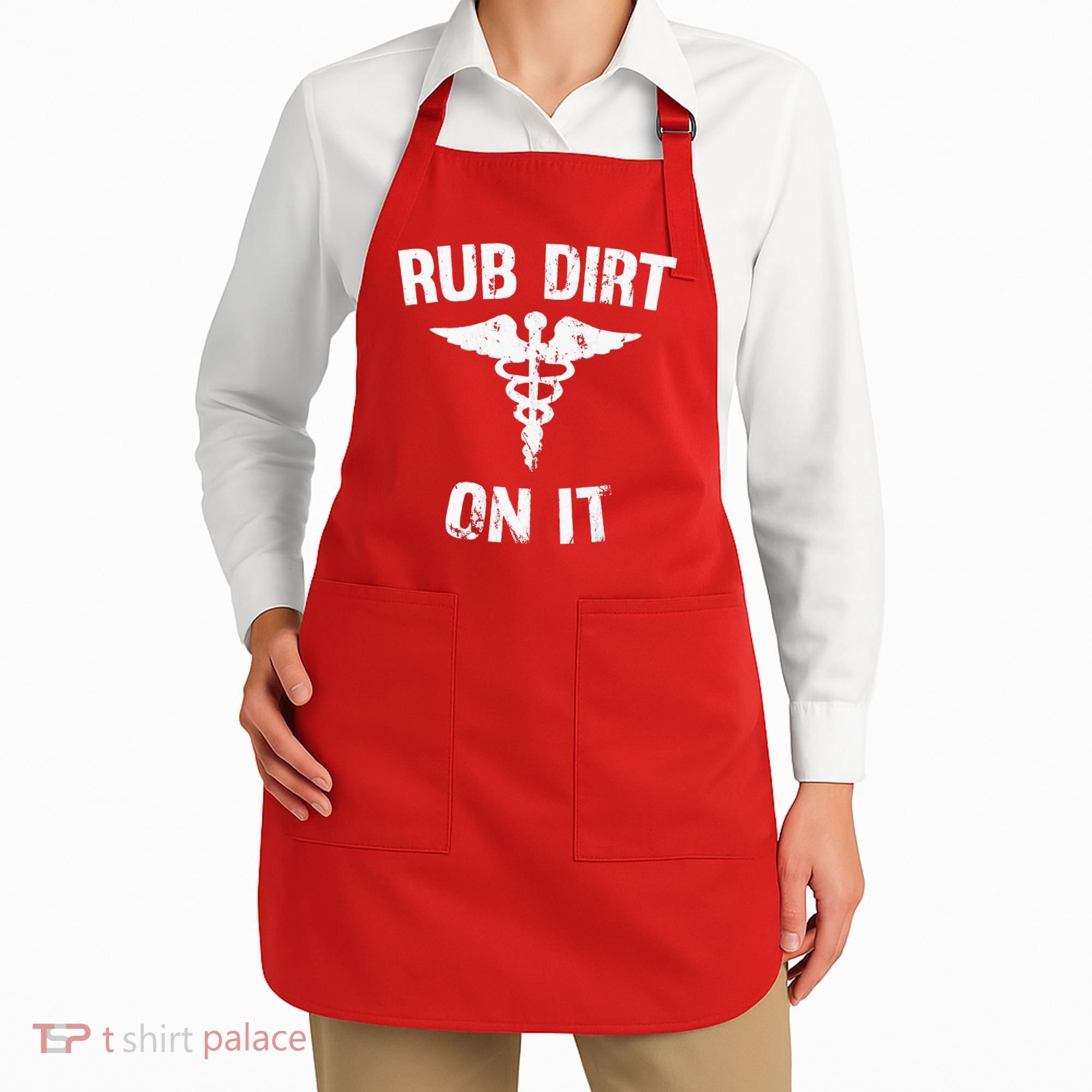 Rub Dirt On It Funny Medical Apron