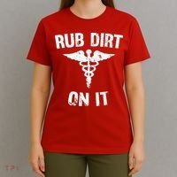 Rub Dirt On It Funny Medical T-Shirt thumb 4