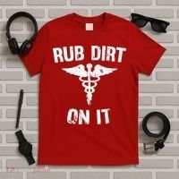Rub Dirt On It Funny Medical T-Shirt thumb 5