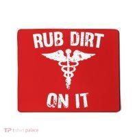 Rub Dirt On It Funny Medical Mousepad thumb 0